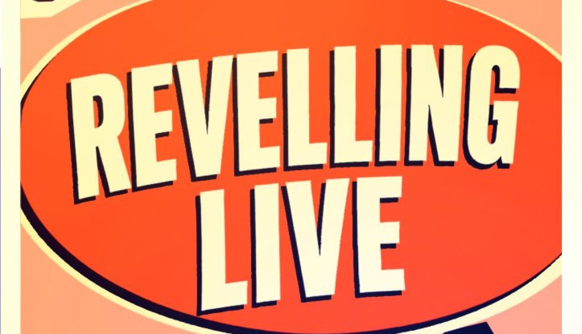 REVELLING LIVE